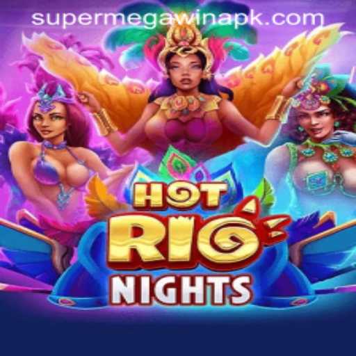 HotRioNights: Experience the Vibrant Excitement and Go for a SUPER MEGA WIN
